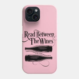 Read Between The Wines - funny wine drinker Phone Case