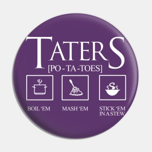 TATERS Precious! Pin