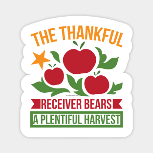 The Thankful Receiver Bears A Plentiful Harvest T Shirt For Women Men Magnet