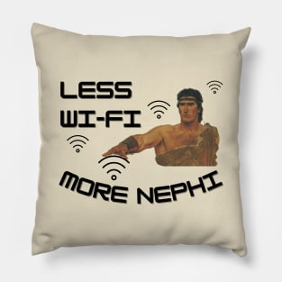 Funny LDS Shirt Less Wi-Fi More Nephi Pillow