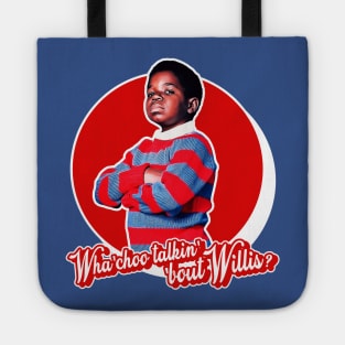 Wha'choo Talkin' 'Bout Willis? Tote