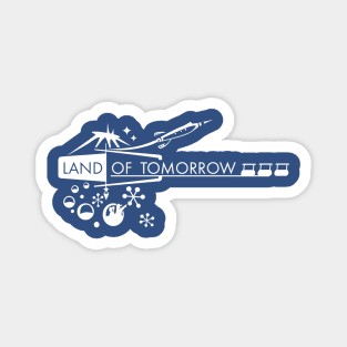 Land of Tomorrow Magnet