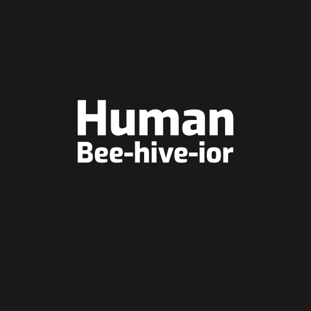 Human Bee-hive-ior by thenWHAT