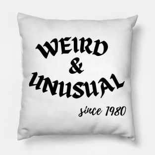 Weird and Unusual since 1980 - Black Pillow