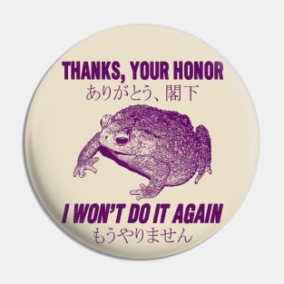 I Won't Do It Again Frog Pin