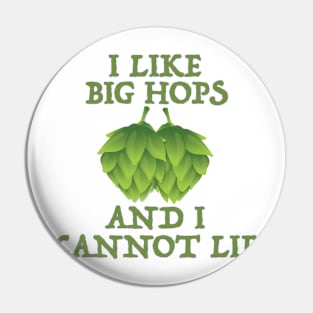 I Like Green Hops and I Cannot Lie Pin