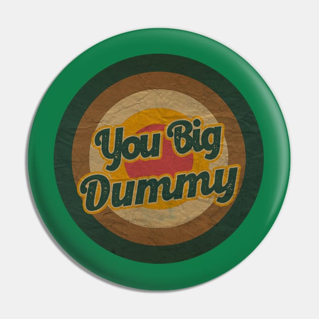 you big dummy Pin by tukang oli