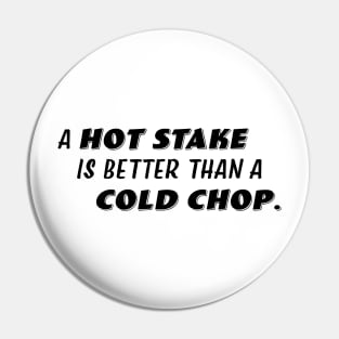 Hot Stake Pin