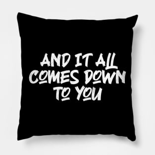 And It All Comes Down To You - Lyrics Pillow