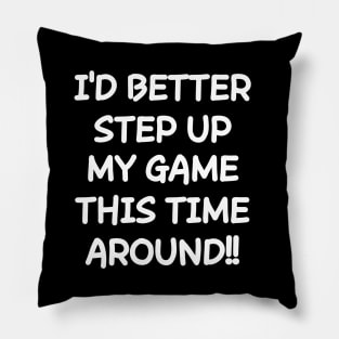 Time to get serious! Pillow