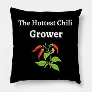 The Hottest Chili Grower Pillow