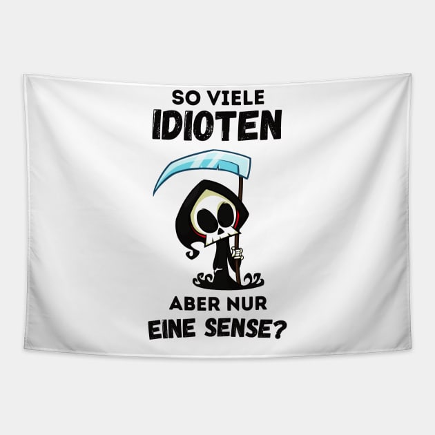 Viele Idioten Nur Eine Sense Sarkasmus Ironie Tapestry by Foxxy Merch