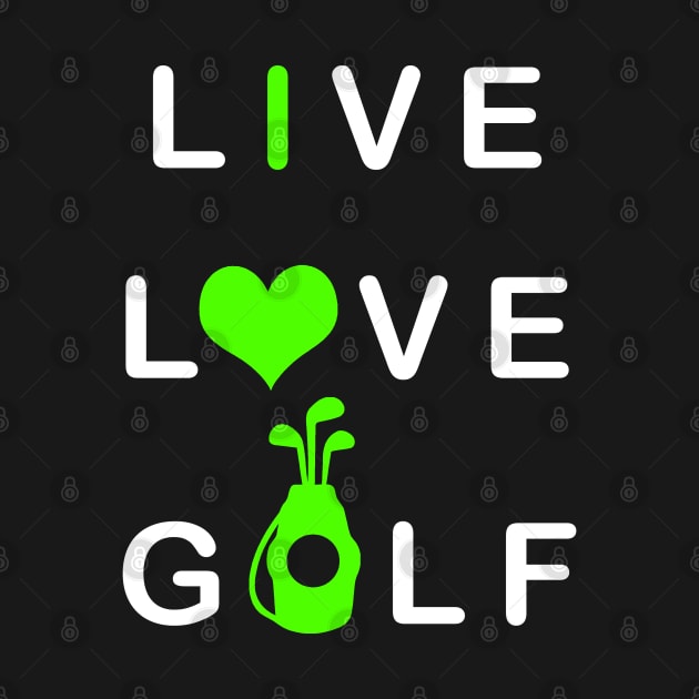 Live Love Golf by TLSDesigns