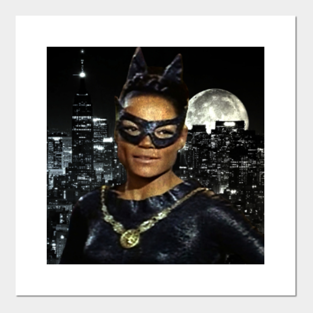 Eartha Kitt Is My Catwoman The Cat 1967 1968 Eartha Kitt Posters And Art Prints Teepublic