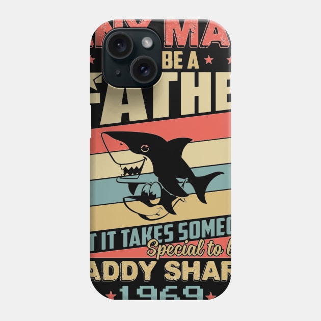 Any man can be a daddy shark 1969 Phone Case by tranduynoel