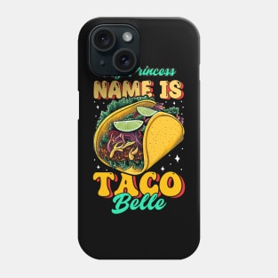 My Princess Name is Taco Belle Phone Case