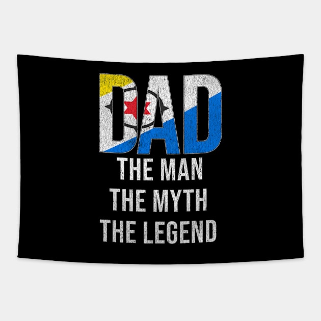 Bonaire Dutch Dad The Man The Myth The Legend - Gift for Bonaire Dutch Dad With Roots From Bonaire Dutch Tapestry by Country Flags