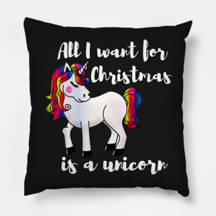 All I want for Christmas is a unicorn Pillow