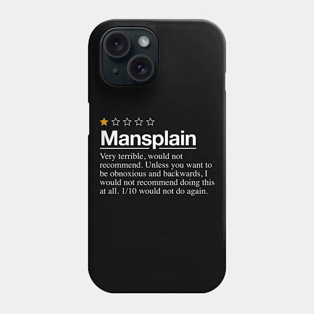 Mansplain Review - Very Bad Would Not Recommend - 1 Star Rating For Men Phone Case by ShirtHappens