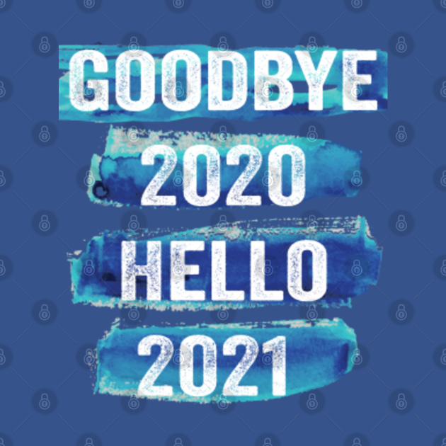 Goodbye 2020 Hello 2021 - Goodbye 2020 Hello 2021 - Long Sleeve T-Shirt