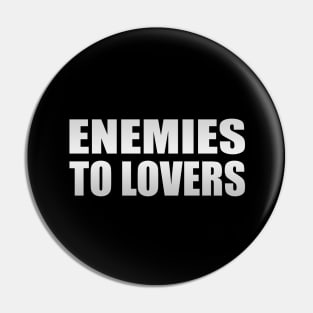 Enemies to lovers - positive quote Pin