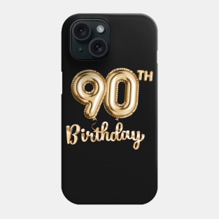 90th Birthday Gifts - Party Balloons Gold Phone Case