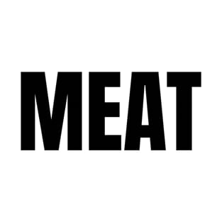 Meat Word - Simple Bold Text T-Shirt