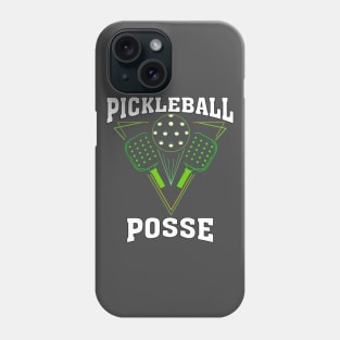 PICKLEBALL POSSE FUNNY PICKLEBALL QUOTE FOR PICKLEBALL LOVERS Phone Case