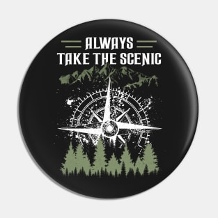 Always Take The Scenic Route Pin