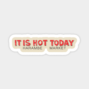 It Is Hot Today - Animal Kingdom Magnet