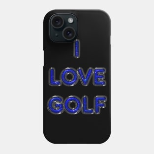 I Love Golf - Blue Phone Case
