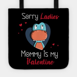 Sorry Ladies Mommy is my Valentine Tote