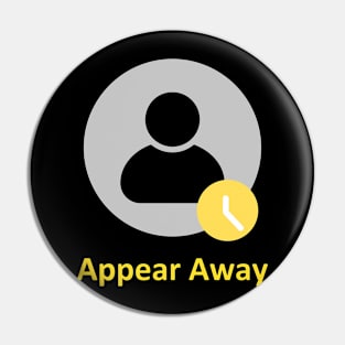 Status Appear Away Pin