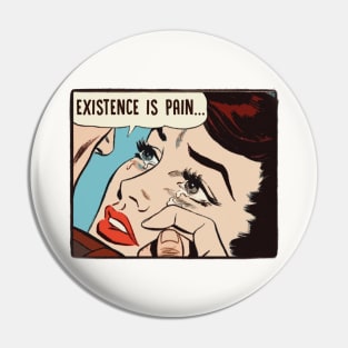 Existence Is Pain -  Nihilist Statement Tee Pin