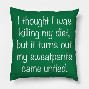 Killing My Diet Pillow