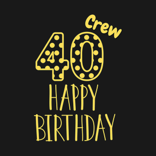 40 Year Old Gifts Crew 40th Birthday Party diamond T-Shirt