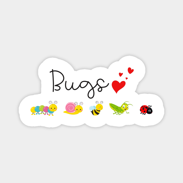 Cute Bugs I Love Bugs Magnet by Dallen Fox