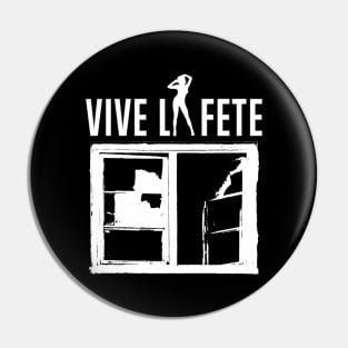 Vive La Fete Pin