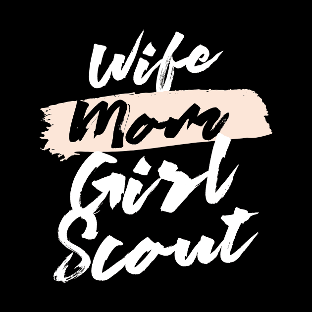 Cute Wife Mom Girl Scout Gift Idea by BetterManufaktur