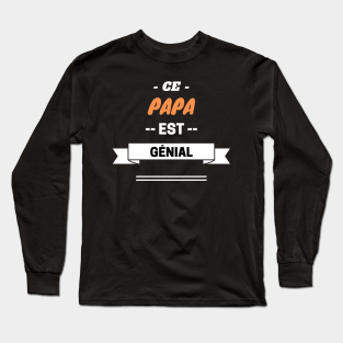 Fete Papa Long Sleeve T Shirts Teepublic