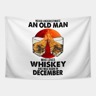 Never Underestimate An Old December Man Who Loves Whiskey Tapestry