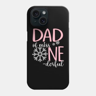 Dad Of Miss Onederful Father Winter 1St Birthday Of Girl Phone Case