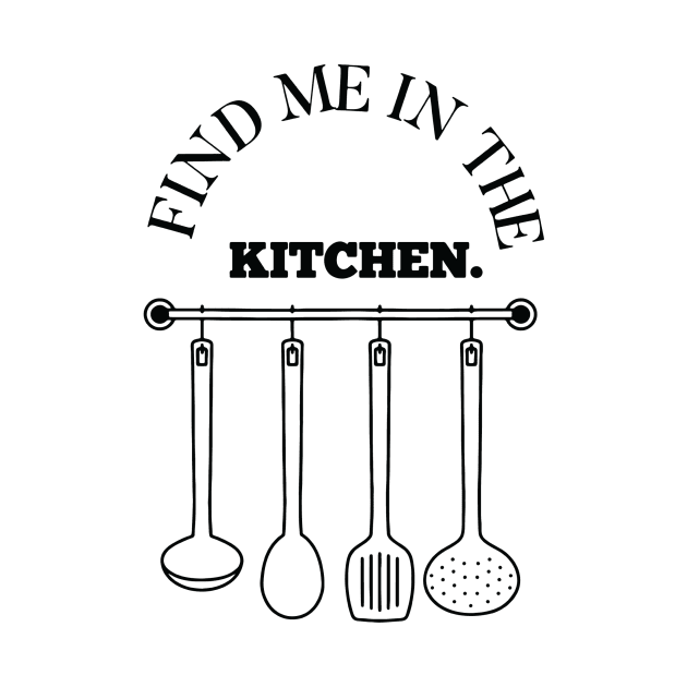 find me in the kitchen by nomadearthdesign