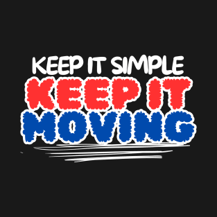 Keep it simple T-Shirt