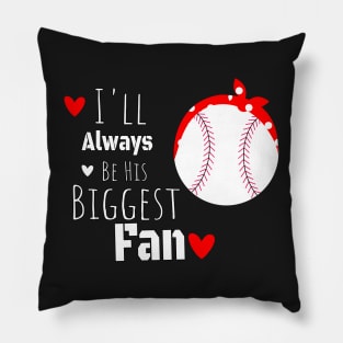 I'll Always Be his Biggest Fan / Biggest Fan Gift Idea / Baseball Mom Birthday Gift Pillow