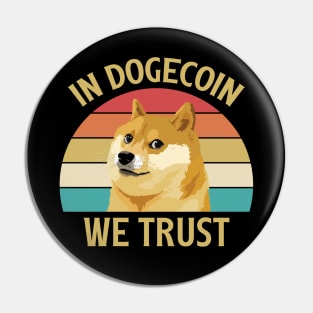 In Dogecoin We Trust, Dogecoin, Funny Dogecoin, Gift for Dogecoin Fans, Doge Meme, Trader, Cryptocurrency Pin