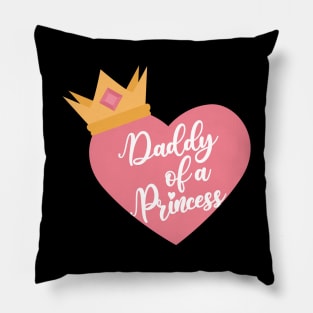 Daddy of a princess Pillow