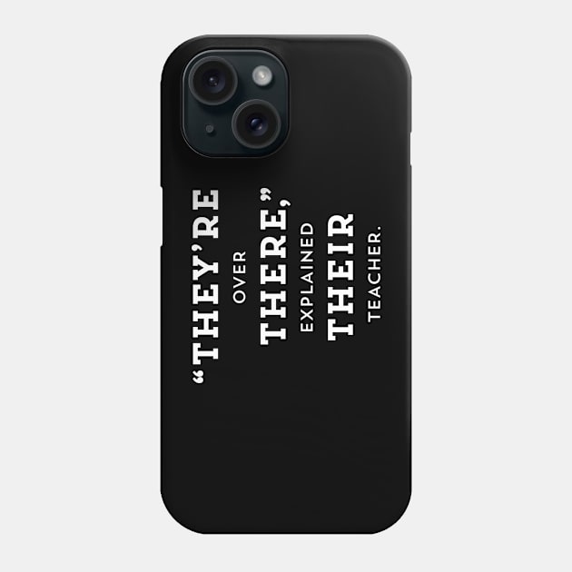 They're There Their - white Phone Case by DAFTFISH