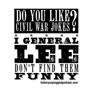 Robert E. Lee & Civil War T-Shirt/Accessories T-Shirt