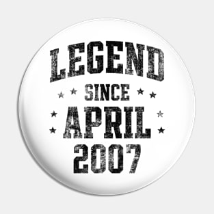 Legend since April 2007 Pin